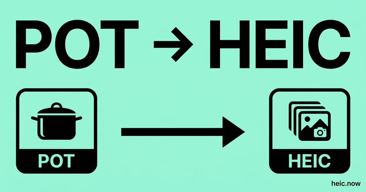 Convert POT to HEIC Online Free